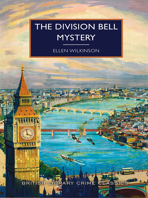 Title details for The Division Bell Mystery by Ellen Wilkinson - Available